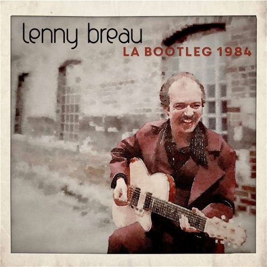 La Bootleg 1984 - Lenny Breau - Muziek - ROCK - 0803057020126 - 10 oktober 2014