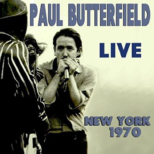 Cover for Paul Butterfield Blues Band · Live New York 1970 (CD) (2016)