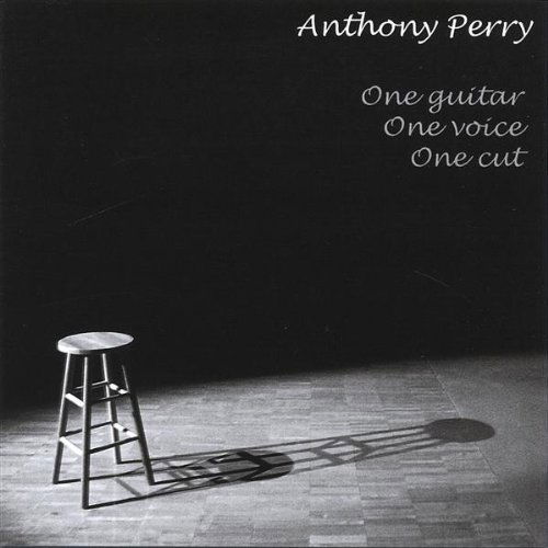 Cover for Anthony Perry · One Guitar One Voice One Cut (CD) (2005)