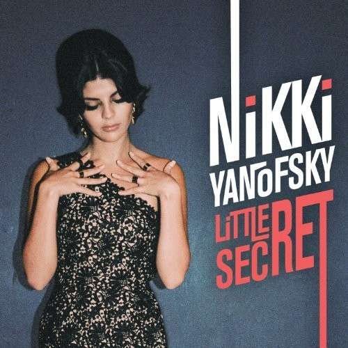 Cover for Nikki Yanofsky · Little Secret (CD) (2014)