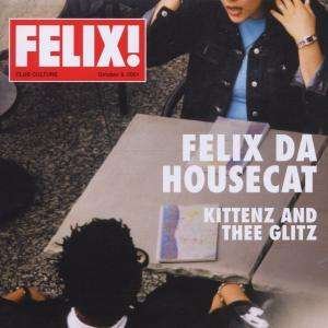 Cover for Felix Da Housecat · Kittenz and Thee Glitz (CD) (2001)