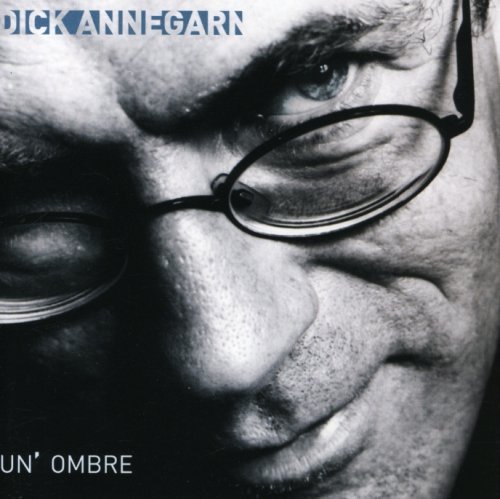 Un' Ombre - Dick Annegarn - Musiikki - AFFILIATES - 0809274409126 - tiistai 12. maaliskuuta 2002
