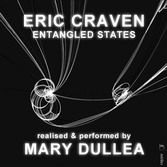 Eric Craven: Entangled States - Mary Dullea - Musik - DIVINE ART - 0809730857126 - 13. juli 2018