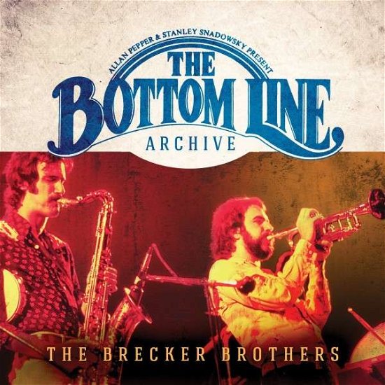 The Bottom Line Archive Series - Brecker Brothers - Musiikki - RED RIVER - 0819376021126 - perjantai 13. marraskuuta 2015