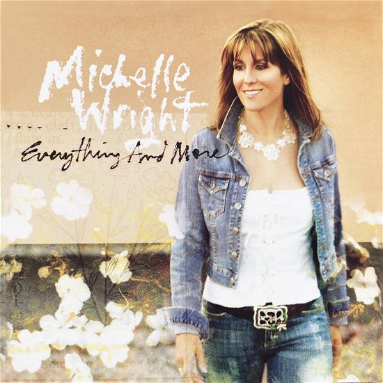 Everything and More - Michelle Wright - Muziek - POP - 0819376063126 - 17 mei 2024
