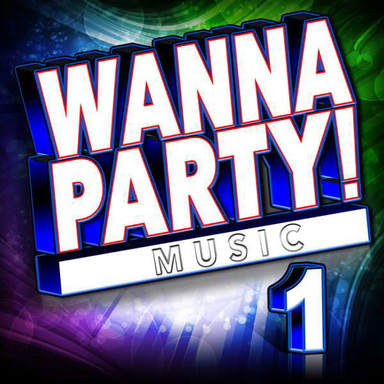 Cover for Wanna Party! - Vol. 1 / Various · Wanna Party - Vol. 1 / Various (CD) (2017)