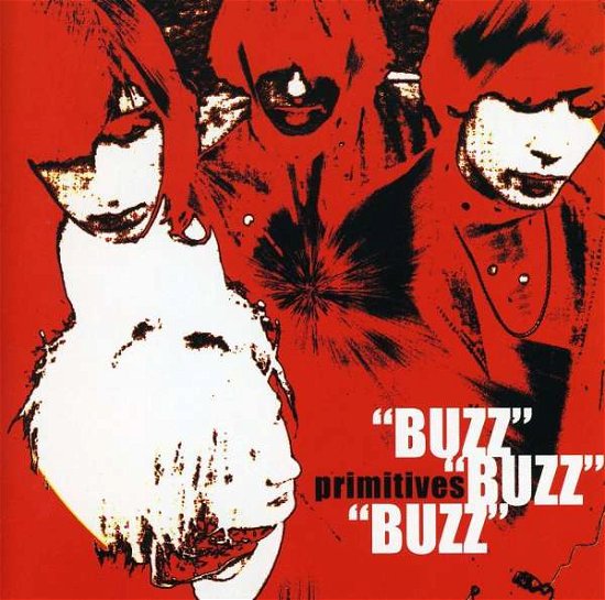 Buzz Buzz Buzz - Primitives - Musiikki - Neptune - 0823566030126 - tiistai 29. elokuuta 2006
