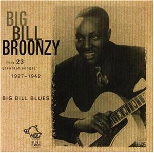 Big Bill Blues - Big Bill Broonzy - Musiikki - FABULOUS - 0824046010126 - maanantai 20. toukokuuta 2002