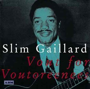 Cover for Slim Gaillard · Vout For Voutoreenees (CD) (2002)