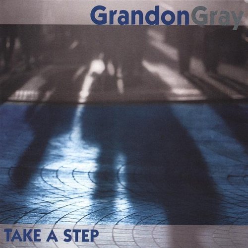 Cover for Grandon Gray · Take a Step (CD) (2004)