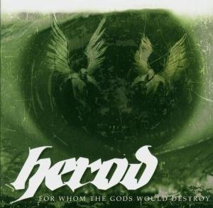 Cover for Herod · For Whom the Gods Would Destroy (CD) (2005)