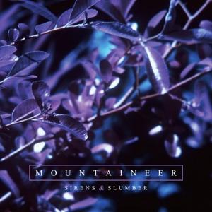 Sirens & Slumber - Mountaineer - Musiikki - LIFEFORCE - 0826056017126 - perjantai 19. toukokuuta 2017