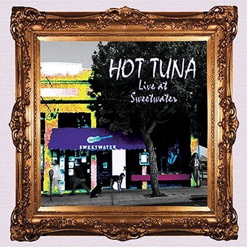 Cover for Hot Tuna · Hot Tuna-live at Sewwtwater One (CD) [Remastered edition] (2004)