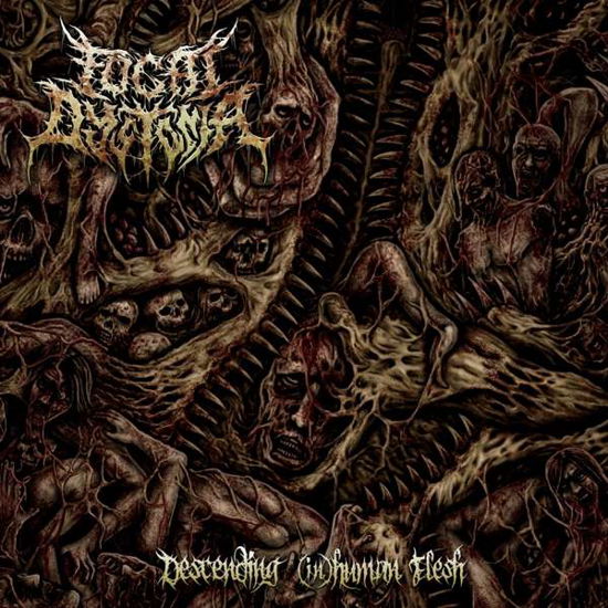 Cover for Focal Dystonia · Descending (In)human Flesh (CD) (2021)