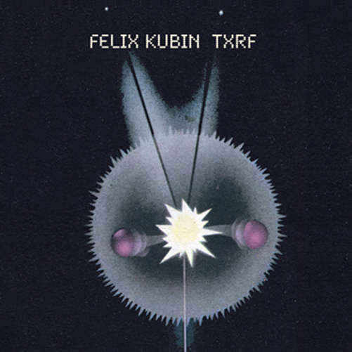 Cover for Felix Kubin · Txrf (CD) (2012)