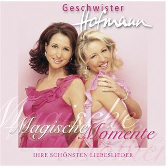 Magische Momente - Geschwister Hofmann - Muziek - ARIOLA - 0828767120126 - 19 september 2005