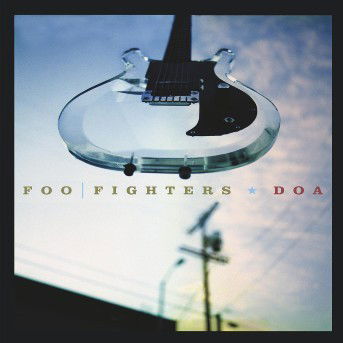 D.o.a. - Foo Fighters - Musikk - RCA - 0828767203126 - 8. september 2005