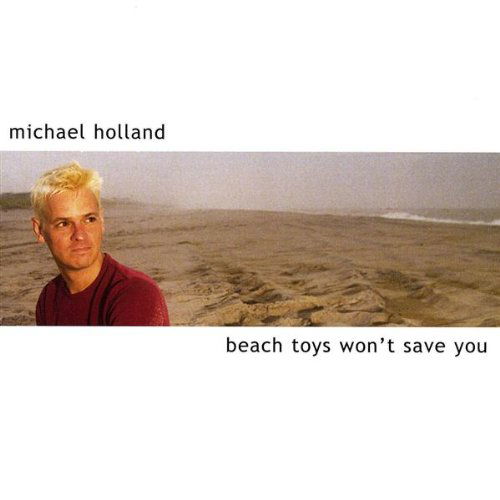 Cover for Michael Holland · Beach Toys Won't Save You (CD) (2003)