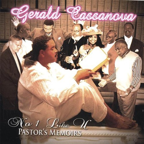 Cover for Gerald Cassanova · No 1 Like U/pastor's Memoirs (CD) (2006)
