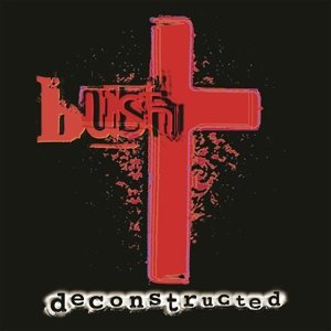Cover for Bush · Deconstruted (CD) [Remastered edition] (2014)