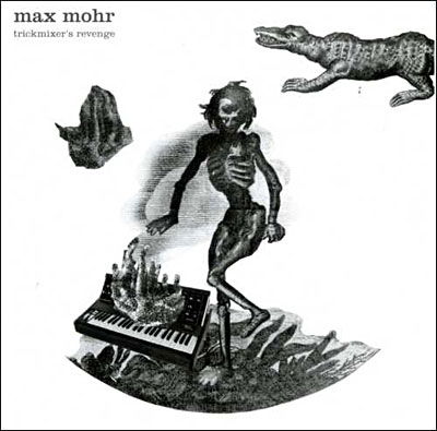 Cover for Max Mohr · Trickmixer's Revenge (CD) (2007)