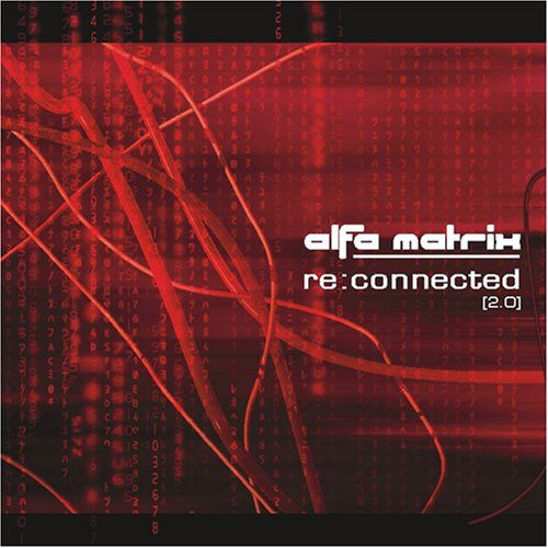 Re:connected 2.0 / Various - Re:connected 2.0 / Various - Música - Alfa Matrix - 0882951008126 - 3 de outubro de 2006