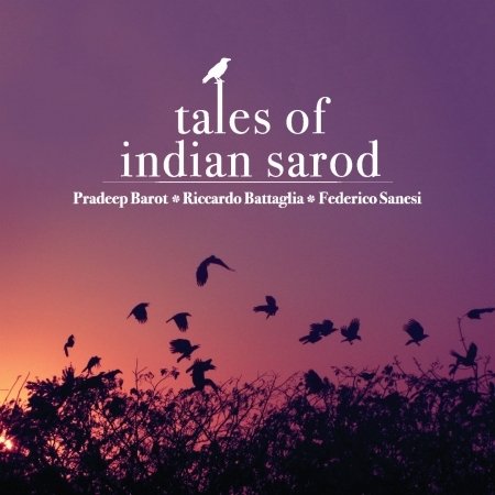 Cover for Barot, Pradeep / Riccardo Battaglia · Tales Of Indian Sarod (CD) (2017)