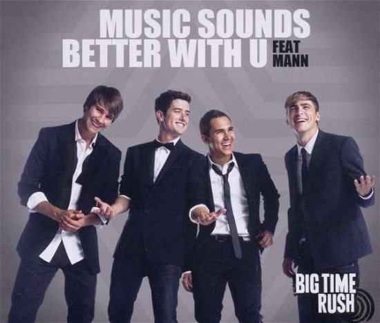 Cover for Big Time Rush · Music Sounds Better with (SCD) (2011)