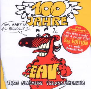 100 Jahre Eav...ihr Habt Es So Gewollt! - Eav - Musik - SI / ARIOLA - 0886970070126 - 27 oktober 2006