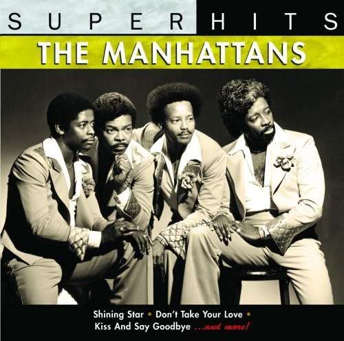 Super Hits - Manhattans - Musiikki - SONY SPECIAL MARKETING - 0886970533126 - tiistai 7. toukokuuta 2002