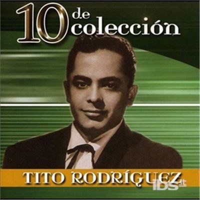 Cover for Tito Rodriguez · Rodriguez Tito-10 De Coleccion (CD) [Remastered edition]