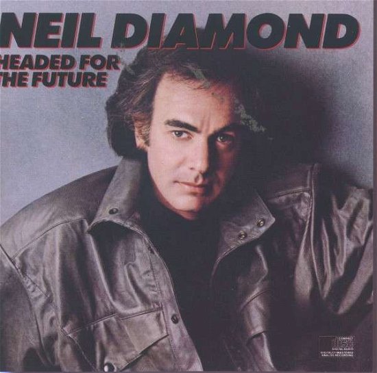 Neil Diamond-headed for the Future - Neil Diamond - Music - COLUMBIA - 0886972469126 - May 25, 1988