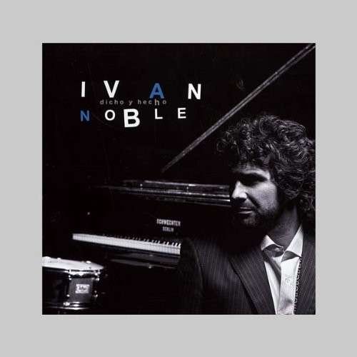 Cover for Ivan Noble · Dicho Y Hecho: en Vivo (CD) (2009)