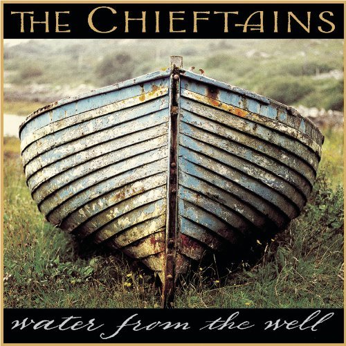 Water From The Well - Chieftains - Musik - SBME SPECIAL MKTS - 0886976953126 - 22. Februar 2000