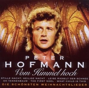 Cover for Peter Hofmann · Vom Himmel Hoch (CD) (2011)