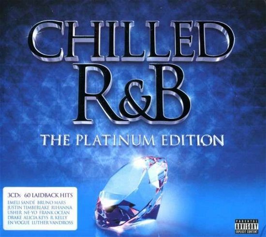Chilled R&b - the Platinum Edi - Various / Chilled R&b - Musiikki - SONY MUSIC - 0887654876126 - perjantai 28. toukokuuta 2021