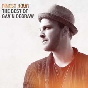 Cover for Gavin Degraw · Finest Hour: The Best of Gavin Degraw (CD) (2014)
