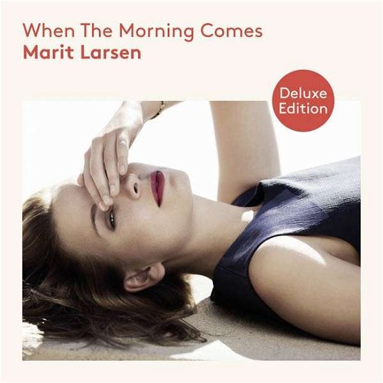 Cover for Marit Larsen · When the Morning Comes (CD) [Limited Premium Deluxe Digipack edition] (2015)