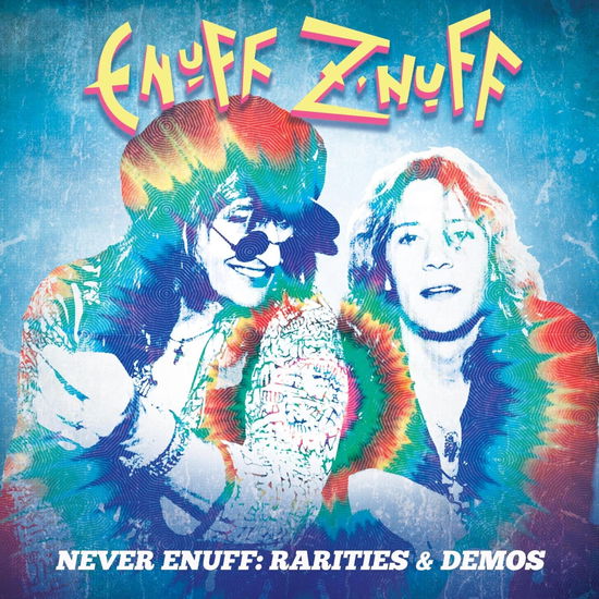 Never Enuff: Rarities & Demos - Enuff Z'nuff - Music - DEADLINE - 0889466534126 - March 1, 2024