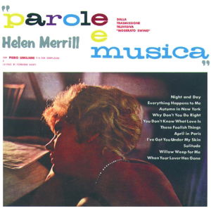 Parole E Musica by Merrill, Helen - Helen Merrill - Muzyka - Sony Music - 0889853116126 - 3 lutego 2017