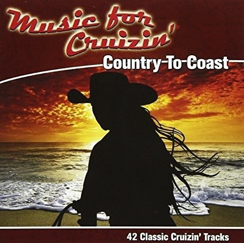 Music for Cruizin Country to Coast / Various - Music for Cruizin Country to Coast / Various - Musique - SONY MUSIC - 0889854599126 - 6 octobre 2017