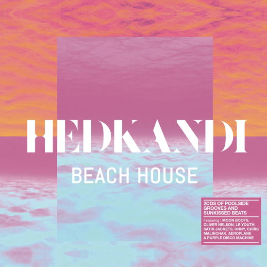 Hed Kandi Beach House - V/A - Música - SONY - 0889854601126 - 28 de febrero de 2019