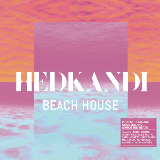 Hed Kandi Beach House - V/A - Musik - SONY - 0889854601126 - 28. februar 2019