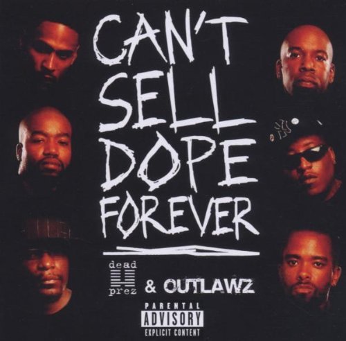 Cover for Dead Prez &amp; Outlawz · Dead Prez - Cant Sell Dope Forever (CD) (2023)