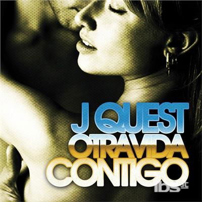 Cover for J Quest · Otra Vida Contigo-J Quest (CD) (2012)