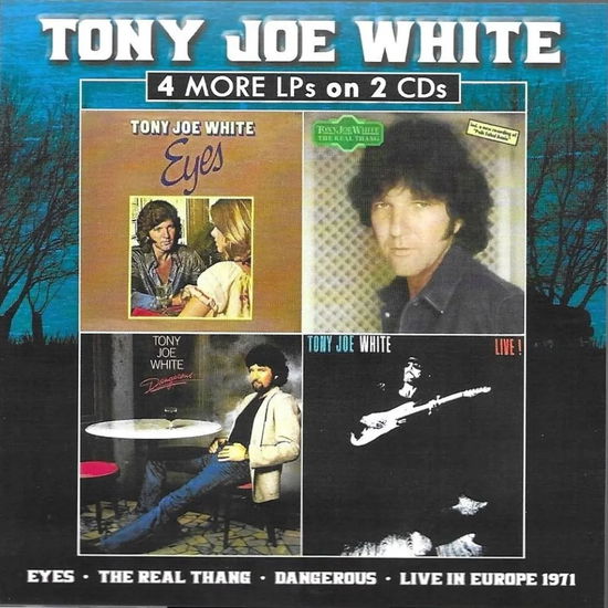 Cover for Tony Joe White · 4 More Lps on 2 Cd-eyes-real Thang-dangerous-live (CD) (2023)