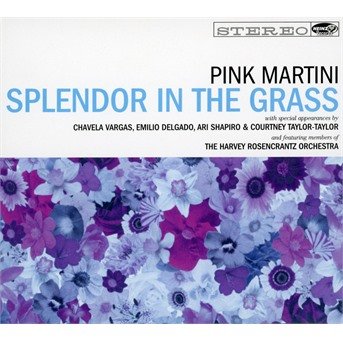 Splendor In The Grass - Pink Martini - Musique - NAIVE - 3298498200126 - 15 août 2018