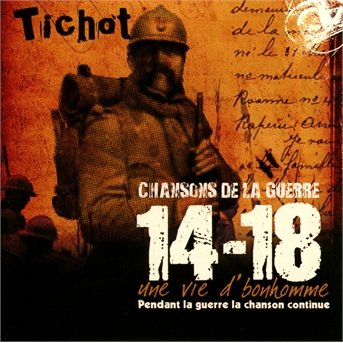 Cover for Tichot · Les Chansons De La Guerre (CD) (2014)