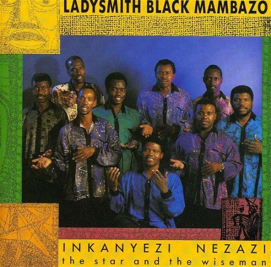 Cover for Ladysmith Black Mambazo · Inkanyezi Nezazi - the Star and the Wiseman (CD) (2006)