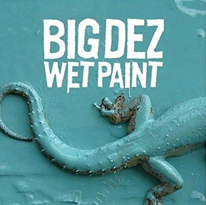 Wet pain - Big Dez  - Music - EVIL TWINS - 3341348159126 - February 2, 2015